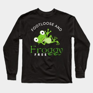 Footloose and Froggy Free Long Sleeve T-Shirt